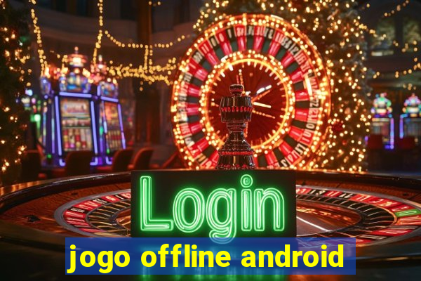 jogo offline android